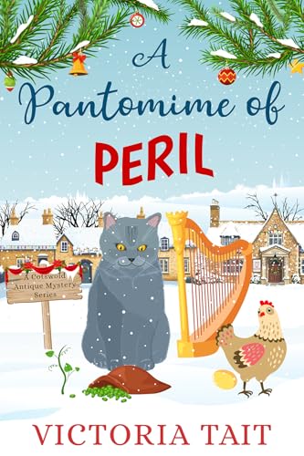 A Pantomime of Peril: A British Cozy Murder Mystery (A Cotswold Antique Mystery Book 3)