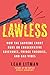 Lawless: How the Supreme Co...