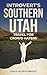 Introvert's Southern Utah T...
