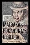 Matoaka, Pocahont...