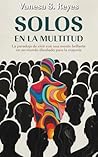 Solos en la multitud by Vanesa S. Reyes