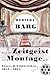 Wenn der Zeitgeist auf Mont...
