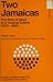 Two Jamaicas: The Role of Ideas in a Tropical Colony, 1830-1865 (Studies in American Negro life)