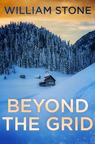 Beyond The Grid: An EMP Post Apocalypse Prepper Thriller (Kindle Edition)