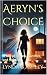 Aeryn's Choice: In a game o...