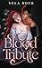 Blood Tribute: A Spicy Fantasy Romance Novella (Fated Seasons)