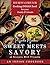 SWEET MEETS SAVORY: Easy In...