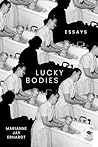 Lucky Bodies: Essays