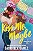 Kiss Me, Maybe (Librarians in Love, #2)