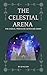 The Celestial Arena (The Ma...