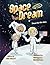 Space Dream: Shoot for the ...