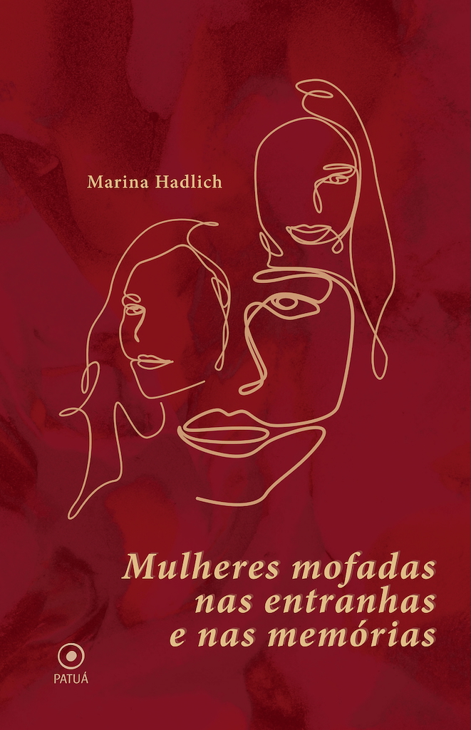 Mulheres mofadas nas entranhas e nas memórias