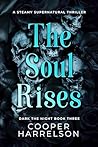 The Soul Rises: A...