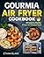 Gourmia Air Fryer Cookbook:...