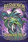 Baśniobór. Tajemnice smoczego azylu by Brandon Mull Baśniobór. Tajemnice smoczego azylu by Brandon Mull