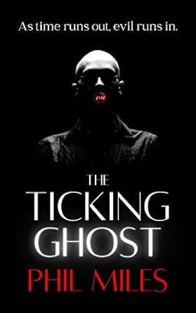 The Ticking Ghost: A Supernatural Horror Mystery