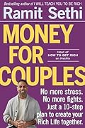 Money for Couples: No More Stress. No More Fights. Just a 10-Step Plan to Create Your Rich Life Together.
