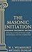 The Masonic Initiation by Walter Wilmshurst