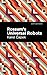 Rossum's Universal Robots: A Fantastic Melodrama in Three Acts and an Epilogue (Mint Editions (Scientific and Speculative Fiction))