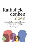 Katholiek denken ...