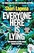 Everyone Here Is Lying
