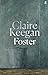Foster by Claire Keegan