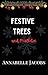 Festive Trees And Mistletoe by Annabelle Jacobs Festive Trees And Mistletoe by Annabelle Jacobs