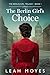 The Berlin Girl's Choice: A Historical Fiction Novel
