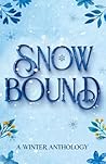 SNOWBOUND: A WINTER ANTHOLOGY (German Edition)