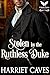 Stolen by the Ruthless Duke...