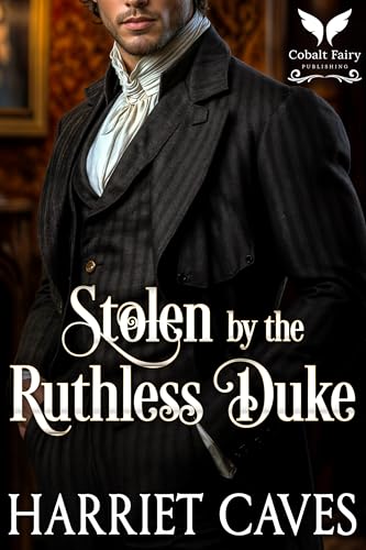 Stolen by the Ruthless Duke (Stolen by the Duke, #2)