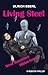Living Steel: Wenn Maschine...