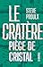 Le Cratère - N° 1: Piège de cristal (NON CLASSE) (French Edition)