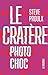Le Cratère - N° 2: Photo choc (NON CLASSE) (French Edition)