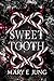 Sweet Tooth by Mary E Jung Sweet Tooth by Mary E Jung