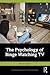 The Psychology of Binge Watching TV (The Psychology of Popular Media)