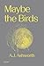 Maybe the Birds