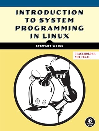 System Programming in Linux: A Hands-On Introduction