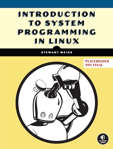 System Programming in Linux: A Hands-On Introduction (Hardcover)