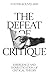 The Defeat of Critique: Emergence and Domestication of Critical Theory