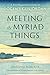 Meeting the Myriad Things by Shinshu Roberts