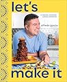 Let's Make It!: A...