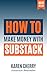 How to Make Money with Substack by Karen Cherry