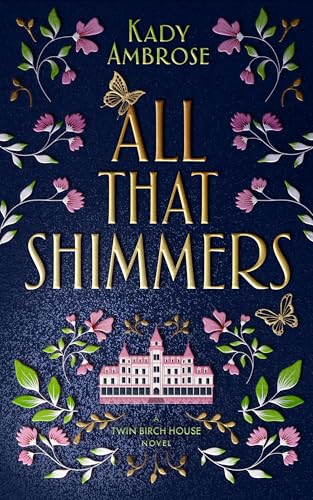 All That Shimmers (Kindle Edition)