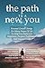 The Path To A New You: Pers...