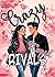 Crazy Stupid Rivals: (Colla...