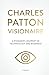 Charles Patton: Visionaire