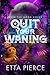 Quit Your Waning: An Intersolar Alien Romance (Over the Moon)