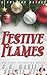 Festive Flames: A holiday C...
