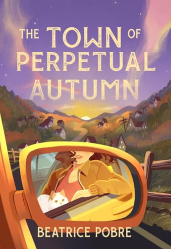 The Town of Perpetual Autumn (Kindle Edition)